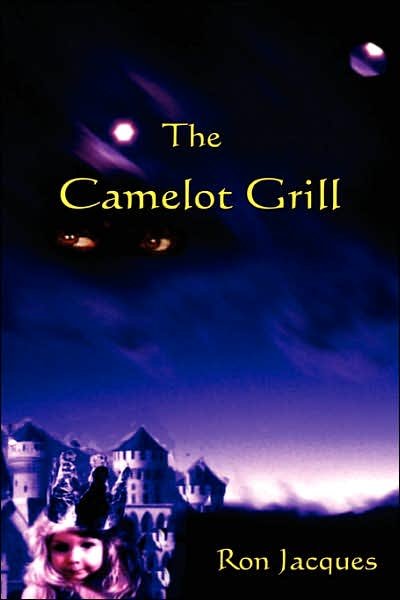 Cover for Ron Jacques · The Camelot Grill (Hardcover Book) (2007)