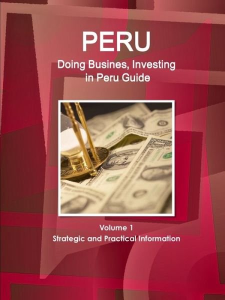 Cover for Ibp Usa · Doing Business and Investing in Peru Guide (Pocketbok) (2017)