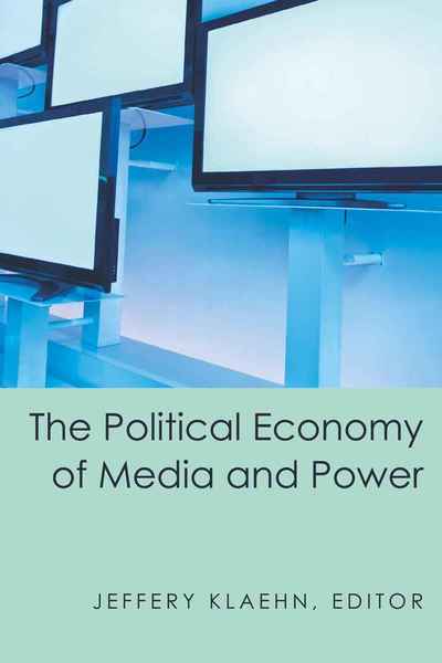 Cover for The Political Economy of Media and Power (Paperback Book) [New edition] (2010)