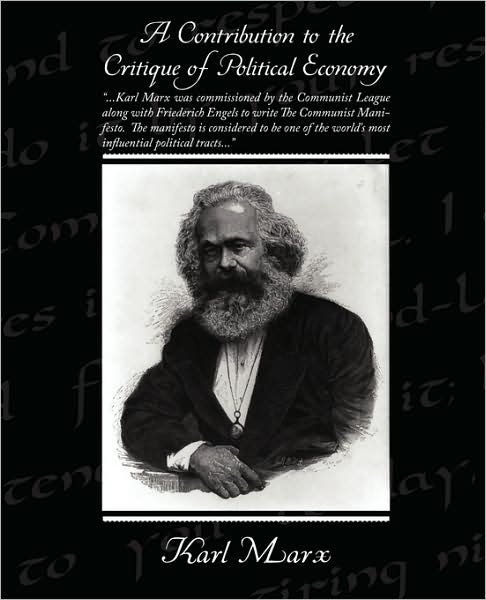 A Contribution to the Critique of Political Economy - Karl Marx - Books - Book Jungle - 9781438508733 - February 2, 2009