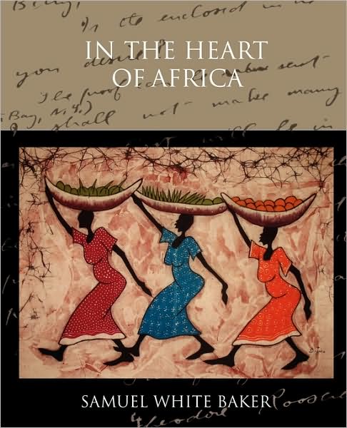 Cover for Samuel White Baker · In the Heart of Africa (Paperback Book) (2009)