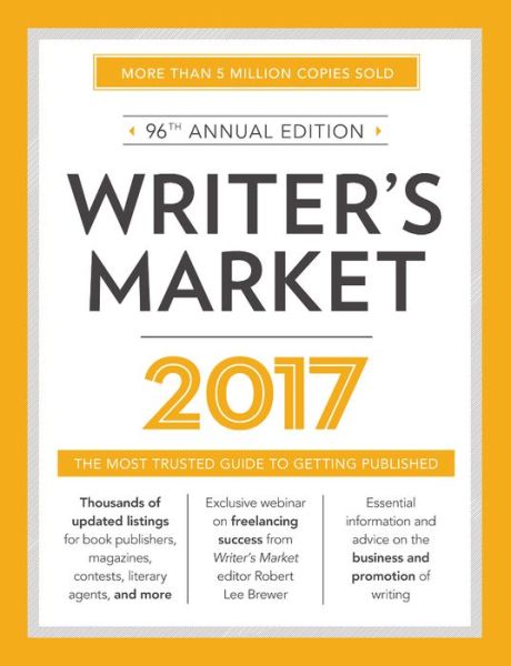 Cover for Robert Lee Brewer · Writer's Market 2017: The Most Trusted Guide to Getting Published (Paperback Book) [2017 edition] (2016)