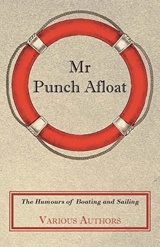 Cover for Mr Punch Afloat - the Humours of Boating and Sailing (Paperback Book) (2009)