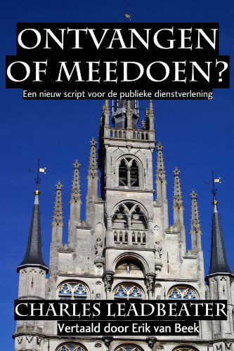 Cover for Charles Leadbeater · Ontvangen of Meedoen? (Paperback Bog) [Dutch edition] (2010)