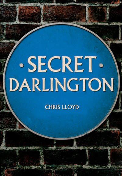 Cover for Chris Lloyd · Secret Darlington - Secret (Paperback Book) (2020)
