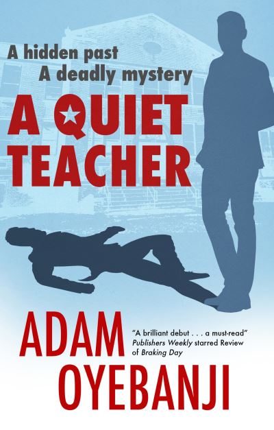 Cover for Adam Oyebanji · A Quiet Teacher - A Quiet Teacher Mystery (Hardcover Book) [Main - Large Print edition] (2023)