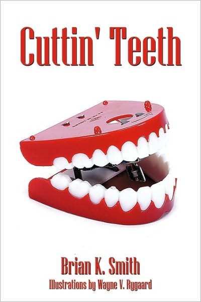 Cover for Brian K Smith · Cuttin' Teeth (Paperback Book) (2010)