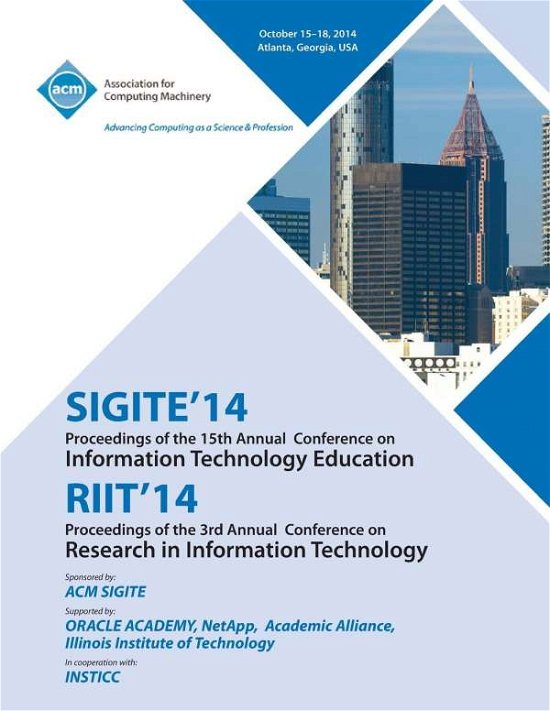 Cover for Riit 14 Committees Sigite 14 · SIGITE 14/RIIT 14/ Ist Annual Conference on Information on Technology Education/ 3rd Annual Conference in Information Technology (Pocketbok) (2015)