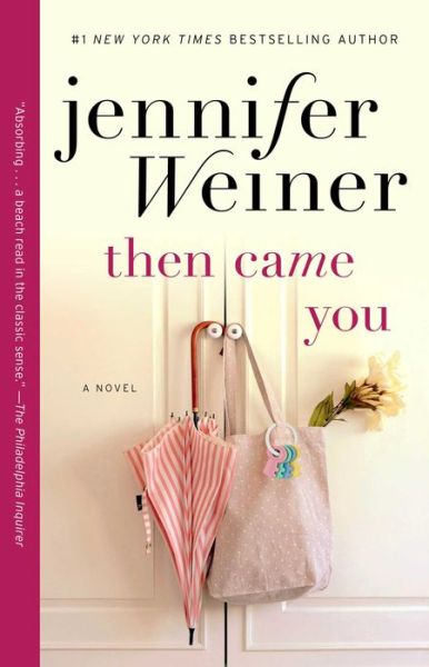 Cover for Jennifer Weiner · Then Came You: A Novel (Paperback Bog) (2012)