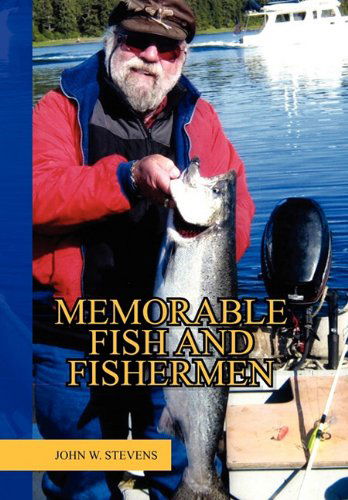 Cover for John W. Stevens · Memorable Fish and Fishermen (Innbunden bok) (2010)