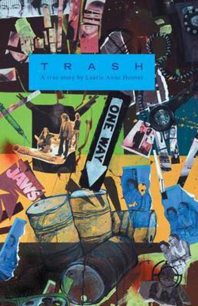 Cover for Laurie Anne Hoover · Trash (Paperback Book) (2015)