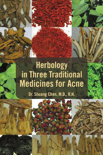 Cover for Dr. Shuang Chen · Herbology in Three Traditional Medicines for Acne (Paperback Bog) (2011)
