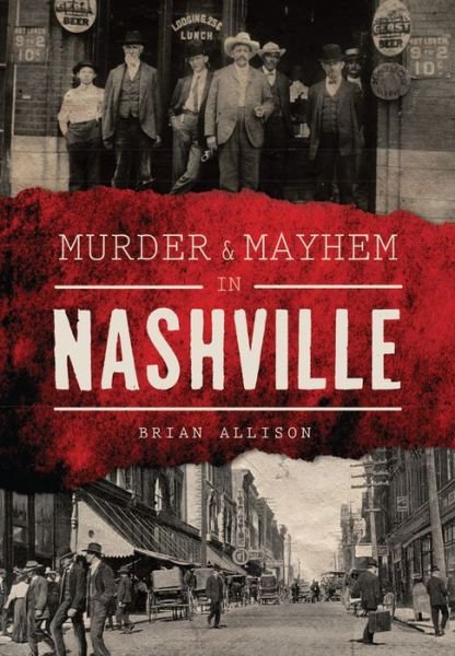 Cover for Brian Allison · Murder &amp; Mayhem in Nashville (Paperback Book) (2016)