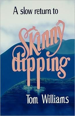 Cover for Tom Williams · A Slow Return to Skinny Dipping (Paperback Book) (2012)