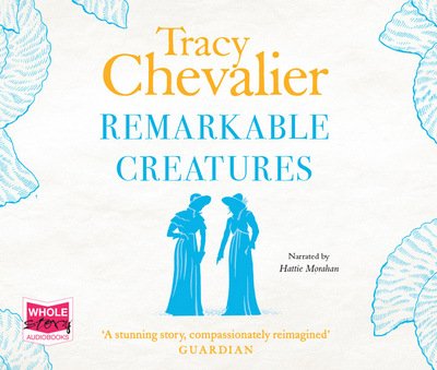 Remarkable Creatures - Tracy Chevalier - Audiolivros - W F Howes Ltd - 9781471293733 - 1 de abril de 2015