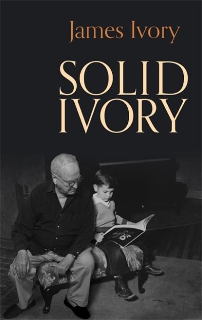 Cover for James Ivory · Solid Ivory (Gebundenes Buch) (2021)