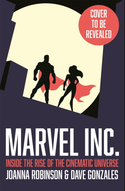 MCU: The Reign of Marvel Studios - Joanna Robinson - Bøker - Headline Publishing Group - 9781472270733 - 10. oktober 2023