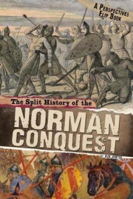 Cover for Nick Hunter · The Split History of the Norman Conquest: A Perspectives Flip Book - Perspectives Flip Books (Paperback Book) (2017)