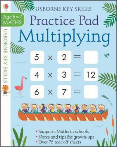 Multiplying Practice Pad 6-7 - Key Skills - Simon Tudhope - Books - Usborne Publishing Ltd - 9781474937733 - April 5, 2018