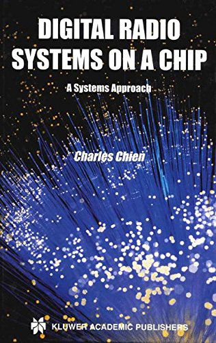 Digital Radio Systems on a Chip: A Systems Approach - Charles Chien - Books - Springer-Verlag New York Inc. - 9781475774733 - April 29, 2013