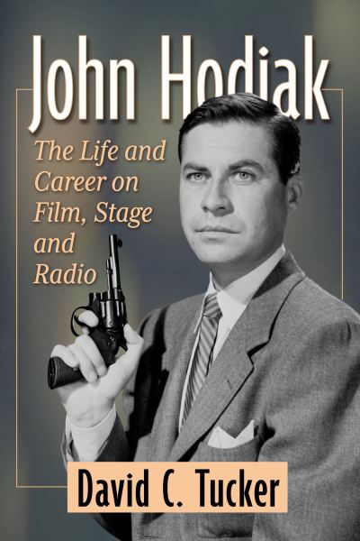 Cover for David C. Tucker · John Hodiak (Book) (2024)