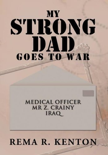 Cover for Rema R. Kenton · My Strong Dad Goes to War (Hardcover Book) (2012)