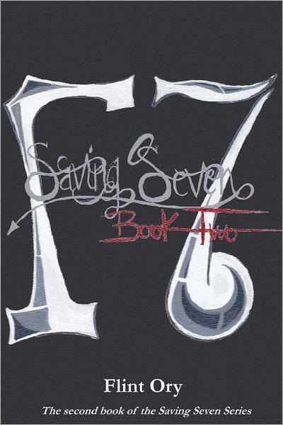 Cover for Flint Ory · Saving Seven - Book Two (Paperback Bog) (2012)