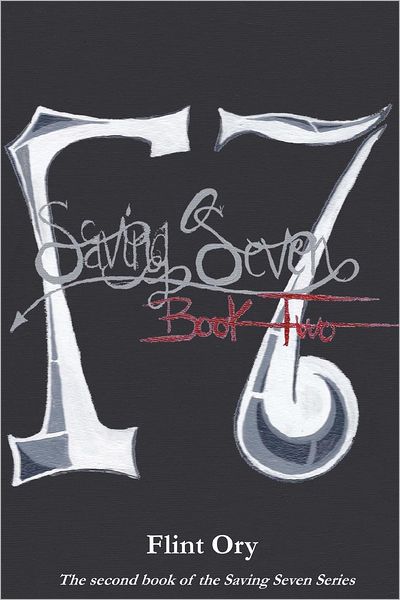 Cover for Flint Ory · Saving Seven - Book Two (Paperback Book) (2012)