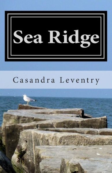 Cover for Casandra Leventry · Sea Ridge: Voyage for Victory (Paperback Book) (2014)