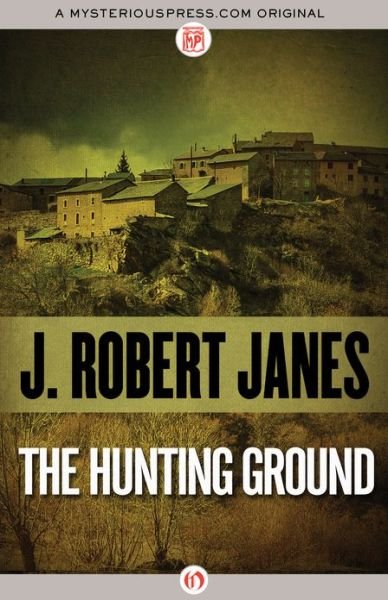 Cover for J. Robert Janes · The Hunting Ground (Paperback Book) (2013)