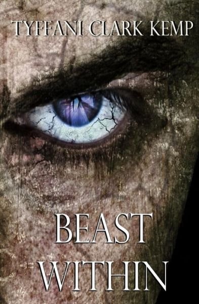 Cover for Tyffani Clark Kemp · Beast Within (Paperback Bog) (2013)