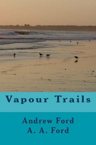 Cover for Andrew Ford · Vapour Trails (Pocketbok) (2013)