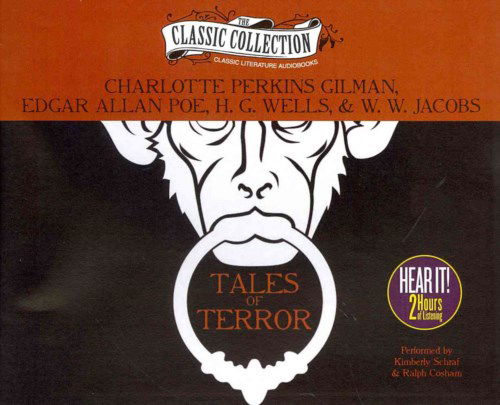 Cover for Charlotte Perkins Gilman · Tales of Terror: the Monkey's Paw, the Pit and the Pendulum, the Cone, the Yellow Wallpaper (CD) (2014)