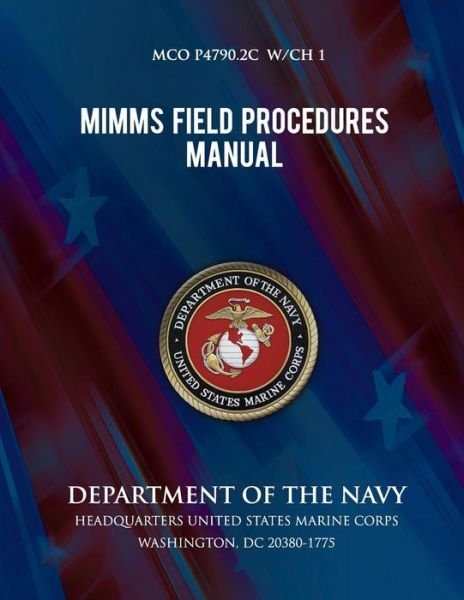 Cover for Commandant of the Marine Corps · Mimms Field Procedures Manual (Paperback Bog) (2013)