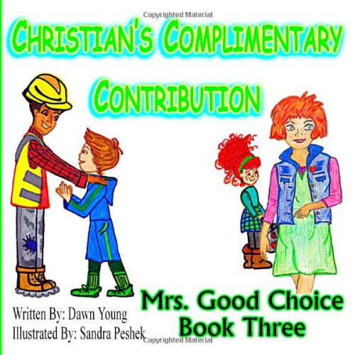 Cover for Dawn Young · Christian's Complimentary Contribution (Mrs. Good Choice) (Volume 3) (Taschenbuch) [First edition] (2013)