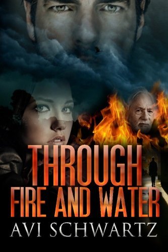 Cover for Avi Schwartz · Through Fire and Water (Taschenbuch) (2014)