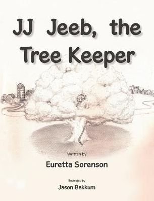 Cover for Euretta Sorenson · Jj Jeeb, the Tree Keeper (Pocketbok) (2014)