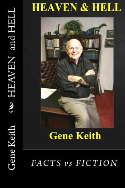 Cover for Gene Keith · Heaven and Hell: Facts vs Fiction (Paperback Book) (2014)