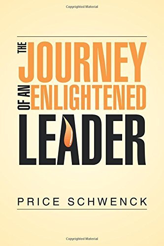 Cover for Price Schwenck · The Journey of an Enlightened Leader (Pocketbok) (2014)