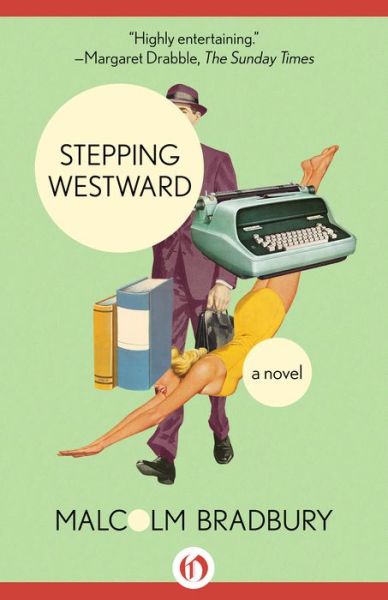 Stepping Westward - Malcolm Bradbury - Książki - Open Road Media - 9781504007733 - 19 maja 2015