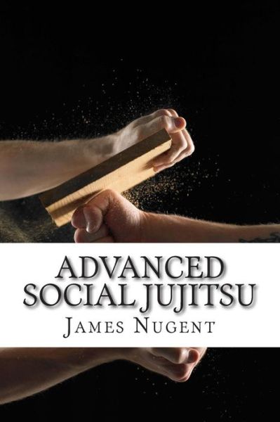 Cover for James Nugent · Advanced Social Jujitsu (Paperback Book) (2015)