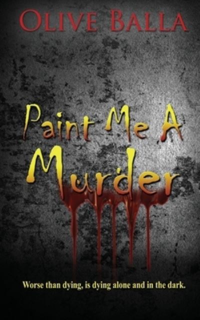 Cover for Olive Balla · Paint Me a Murder (Paperback Book) (2022)