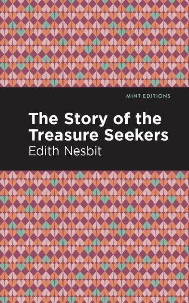 Cover for Edith Nesbit · The Story of the Treasure Seekers - Mint Editions (Pocketbok) (2021)