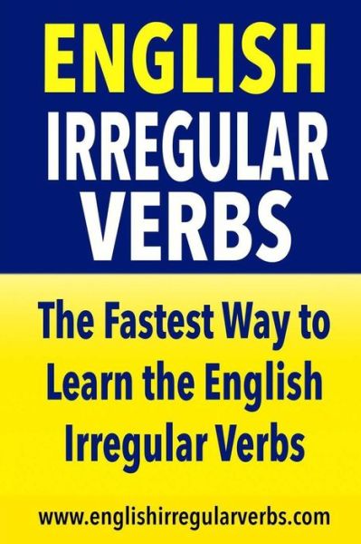 Cover for Testabright · English Irregular Verbs: the Fastest Way to Learn the English Irregular Verbs (Paperback Book) (2015)