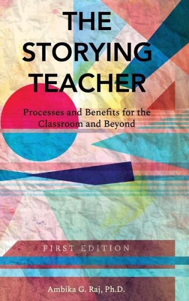 Cover for Ambika Raj · Storying Teacher (Hardcover Book) (2018)
