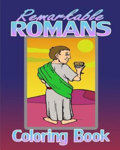 Cover for Grace Scott · Remarkable Romans (Coloring Book) (Paperback Book) (2015)