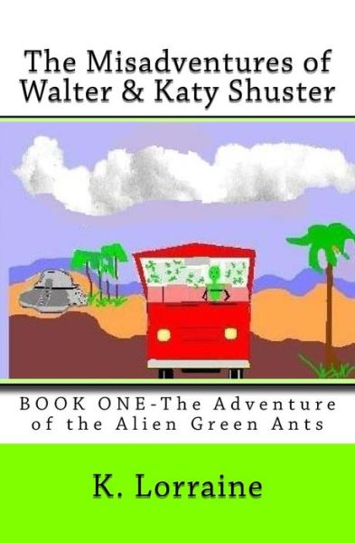 Cover for K Lorraine · The Misadventures of Walter &amp; Katy Shuster, Book One (Paperback Book) (2016)