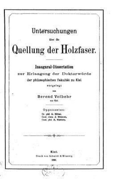 Cover for Berend Volbehr · Untersuchungen uber die Quellung der Holzfaser, Inaugural-dissertation (Paperback Bog) (2016)