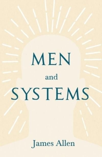 Cover for James Allen · Men and Systems With an Essay on The Nature of Virtue by Percy Bysshe Shelley (Paperback Book) (2019)