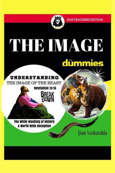 The Image - Qam Yasharahla Phd - Kirjat - Createspace Independent Publishing Platf - 9781530198733 - perjantai 11. marraskuuta 2011